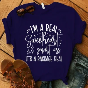 New-I-M-A-Real-Sweetheart-Smart-Ass-It-S-A-Package-Deal-Letter-Print-Clothes-1