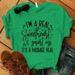 New-I-M-A-Real-Sweetheart-Smart-Ass-It-S-A-Package-Deal-Letter-Print-Clothes-5